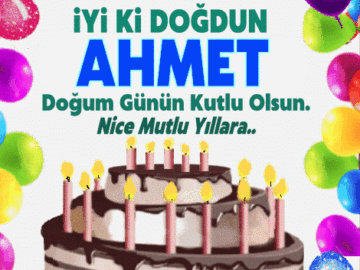iyiki doğdun Ahmet
