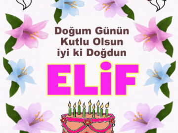 iyiki doğdun Elif