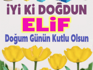 iyiki doğdun Elif