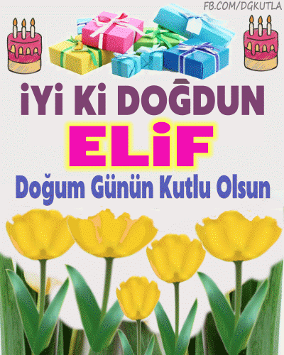 iyiki doğdun Elif
