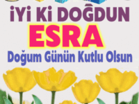 iyiki doğdun Esra