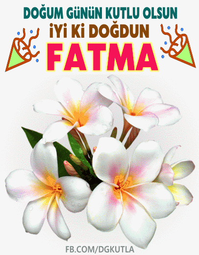 iyiki doğdun Fatma