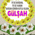 iyi ki doğdun Gülşah