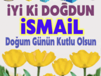 iyiki doğdun ismail