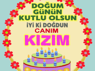İYİKİ DOĞDUN KIZIM