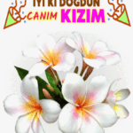 iyiki doğdun Canım Kızım