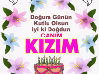 İYİKİ DOĞDUN CANIM KIZIM