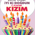 iyiki doğdun Canım Kızım