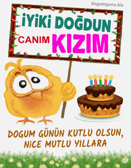 iyi ki doğdun Canım Kızım