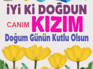 iyi ki doğdun Kızım