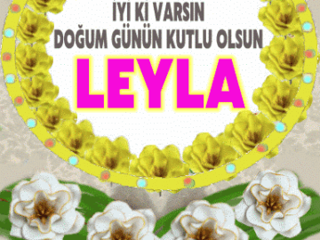 iyiki doğdun Leyla