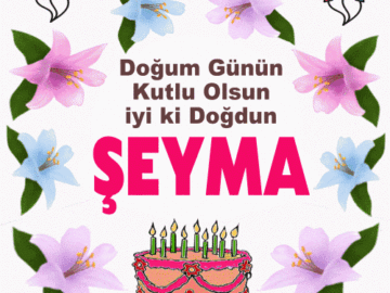 iyiki Doğdun Şeyma