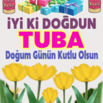 iyiki doğdun Tuba