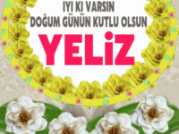 iyiki doğdun Yeliz