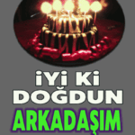 iyi ki doğdun Arkadaşım
