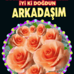 iyi ki doğdun arkadaşım