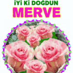 iyiki doğdun Merve