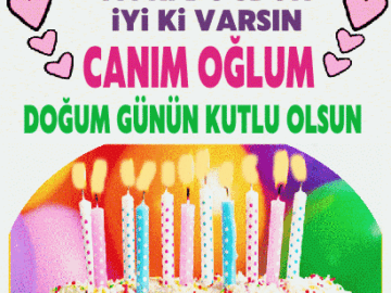 iyiki doğdun, İyiki varsın Canım Oğlum