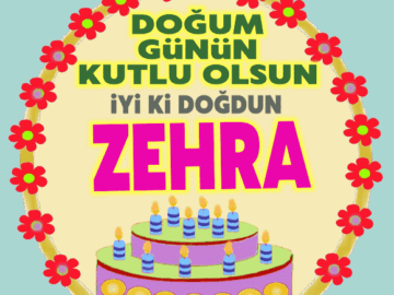 Doğum günün kutlu olsun Zehra