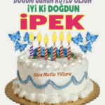 iyiki doğdun İpek