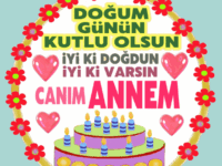 iyiki doğdun Canım Annem
