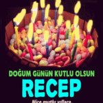 iyi ki doğdun Recep