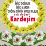 iyi ki doğdun Kardeşim