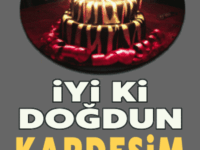 iyiki doğdun kardeşim
