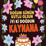 Doğum günün kutlu olsun Kaynana