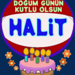 doğum günün kutlu olsun Halit