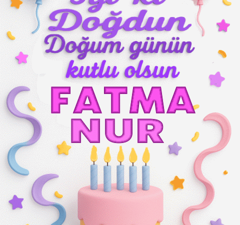 iyi ki doğdun Fatmanur Gif